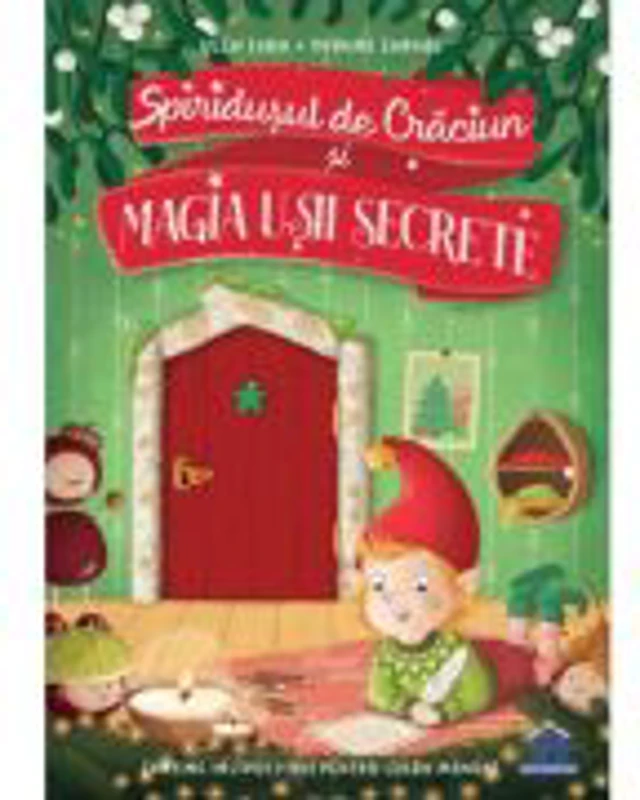 Spiridusul de Craciun si magia usii secrete - Usch Luhn