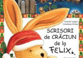 Scrisori de Craciun de la Felix - Annette Langen