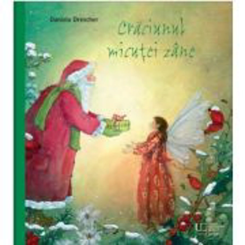Craciunul micutei zane - Daniela Drescher