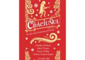 Craciunul in cele mai frumoase povestiri. Traducatori: Adriana Voicu, Dana Ionescu