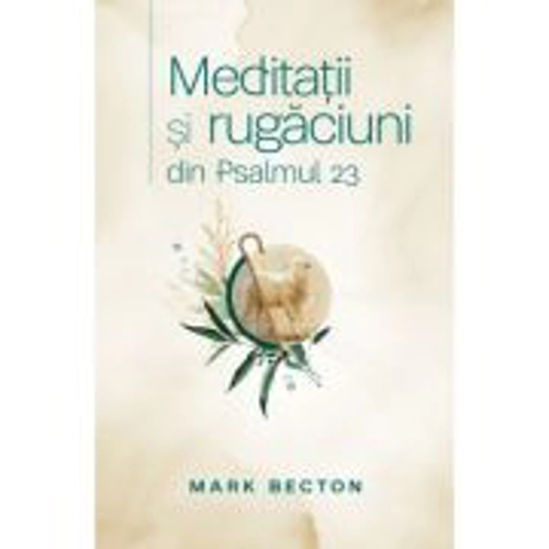 Meditatii si rugaciuni din Psalmul 23