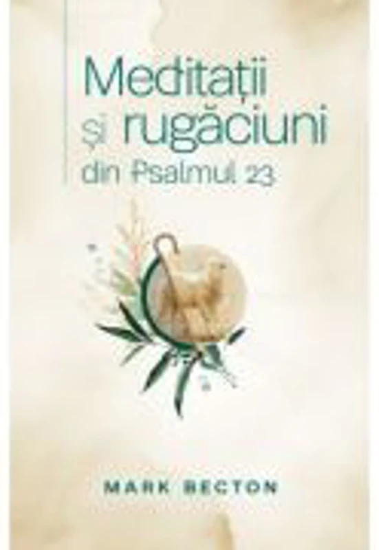 Meditatii si rugaciuni din Psalmul 23