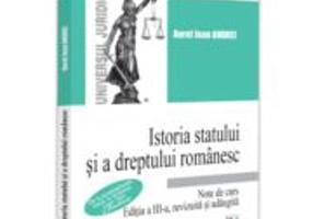 Istoria statului si a dreptului romanesc. Note de curs - Jean Aurel Andrei