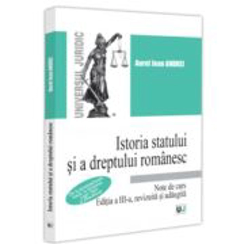 Istoria statului si a dreptului romanesc. Note de curs - Jean Aurel Andrei
