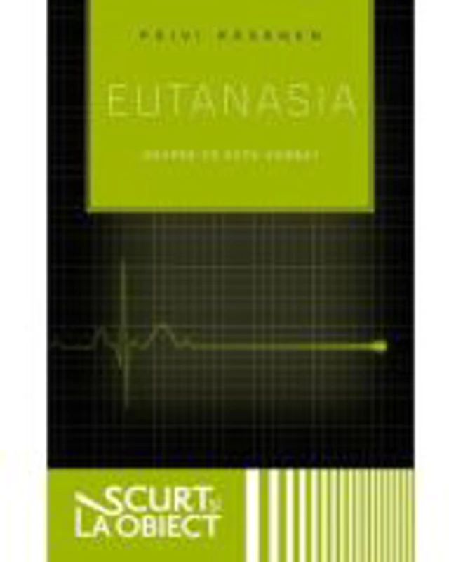 Eutanasia. Despre ce este vorba? - Paivi Rasanen
