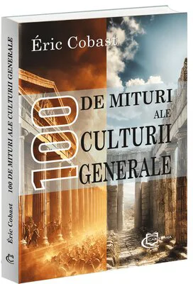 100 de mituri ale culturii generale