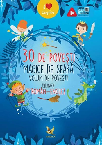 30 de povești magice de seară. Volum de povești bilingv român-englez - Paperback brosat - *** - Aquila