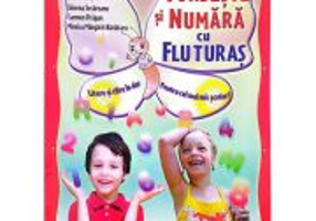 Vorbeste si numara cu Fluturas. Comunicare in limba romana si matematica. Clasa pregatitoare - Roxana Gavrila