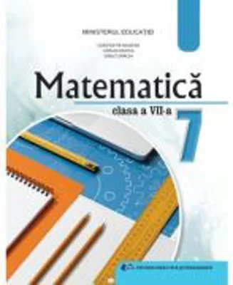 MATEMATICA. Manual pentru clasa a 7-a - Constantin Basarab