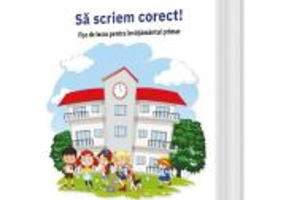 Sa scriem corect! - Iuliana Tudor