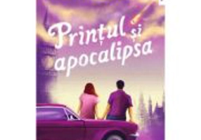 Printul si apocalipsa - Kara McDowell