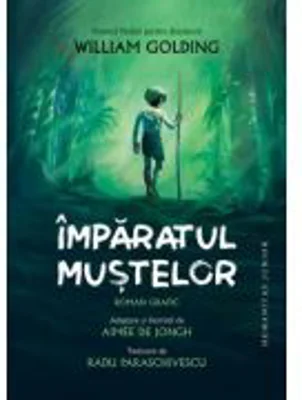 Imparatul mustelor. Roman grafic - William Golding