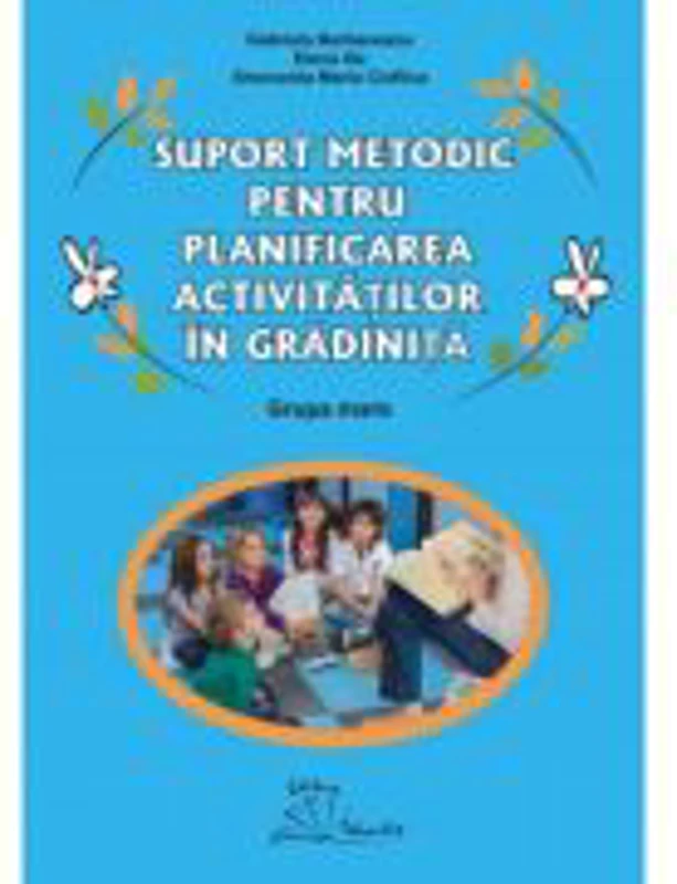 Suport metodic pentru planificarea activitatilor in gradiniita, grupa mare - Gabriela Berbeceanu