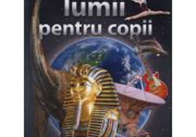 Enciclopedia lumii pentru copii