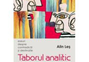Taborul analitic. Eseuri despre contradictii si destinatie - Alin Les