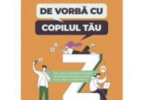 De vorba cu copilul tau. Cum sa-i consolidezi motivatia, sa-i maresti toleranta la stres si sa-i oferi un camin fericit - Dr. William Stixrud, Ned Joh
