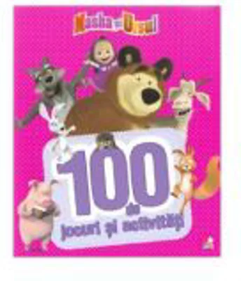 Masha si ursul. 100 de jocuri si activitati volumul 1