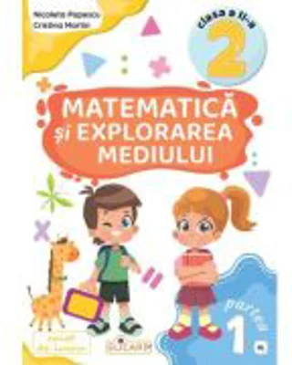Matematica si explorarea mediului. Clasa a 2-a. Partea 1 (AL) - Nicoleta Popescu