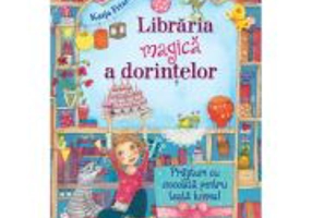 Libraria magica a dorintelor. Prajituri cu ciocolata pentru toata lumea! - Katja Frixe