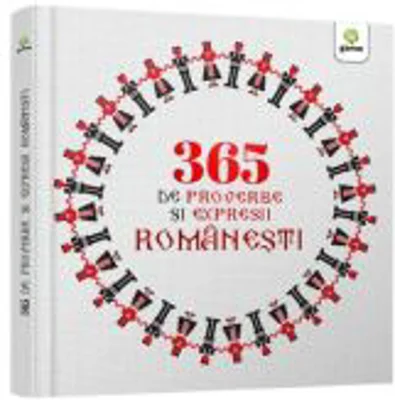 365 de proverbe si expresii romanesti ilustrate