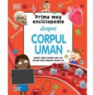 Prima mea enciclopedie despre corpul uman - DK