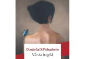 Varsta fragila - Donatella Di Pietrantonio