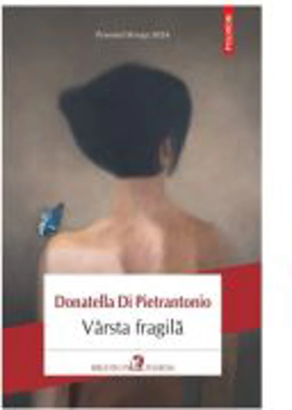 Varsta fragila - Donatella Di Pietrantonio