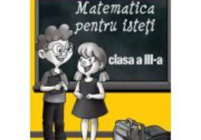 Matematica pentru isteti clasa a 3-a - Lucian Stan