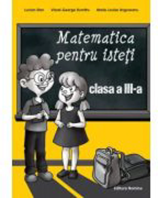 Matematica pentru isteti clasa a 3-a - Lucian Stan