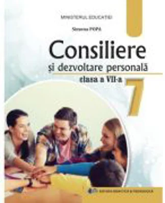 Consiliere si dezvoltare personala. Manual pentru clasa a 7-a - Simona Elena Popa