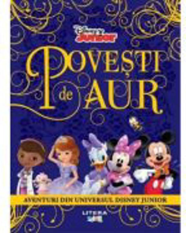 Disney. Povesti de aur. Aventuri din universul Disney Junior
