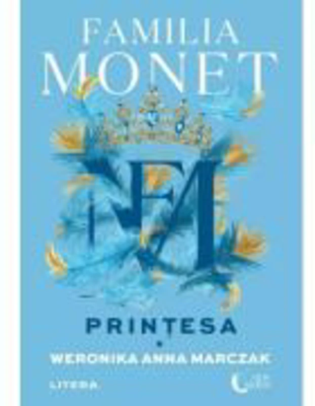 Familia Monet. Printesa. Partea 1 - Weronika Anna Marczak