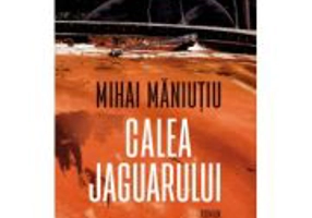 Calea Jaguarului - Mihai Maniutiu
