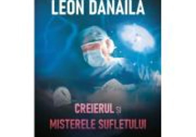Creierul si misterele sufletului - Leon Danaila