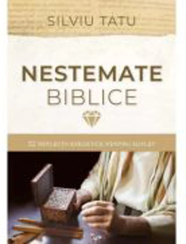 Nestemate biblice - Silviu Tatu