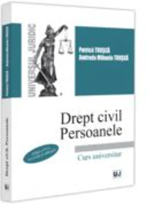 Drept civil. Persoanele. Editia a 4-a revizuita si adaugita - Petrica Trusca, Andrada Mihaela Trusca
