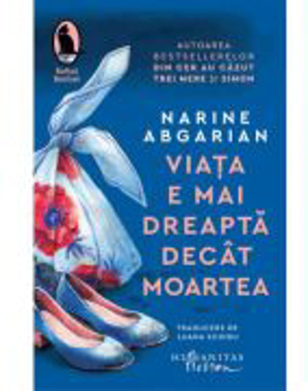 Viata e mai dreapta decat moartea - Narine Abgarian