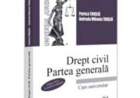 Drept civil. Partea generala. Editia a 3-a revizuita si adaugita - Petrica Trusca, Andrada Mihaela Trusca