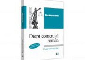Drept comercial roman. Editia a III-a, revazuta si adaugita - Olga-Andreea Urda