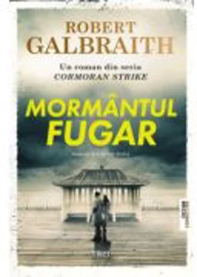 Mormantul fugar - Robert Galbraith