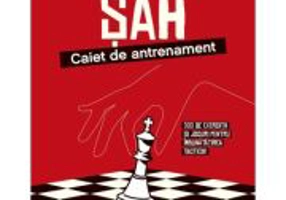Sah caiet de antrenament. 300 de exercitii si jocuri pentru imbunatatirea tacticii! - Kevin Bordi, Fabien Libiszewski