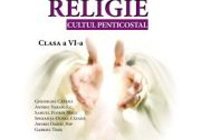 Religie, cultul penticostal. Manual pentru clasa a 6-a - Gheorghe Catana