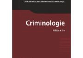Criminologie. Editia a 2-a - Teodor Manea