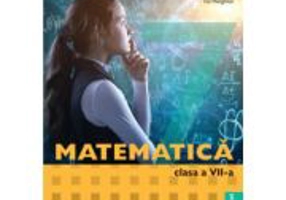 Matematica. Manual pentru clasa a 7-a - Maria-Daniela Stoica