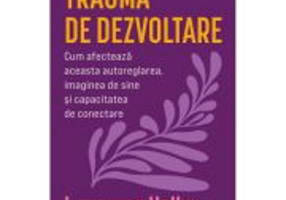 Trauma de dezvoltare - Laurence Heller