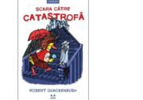 Scara catre catastrofa - Robert Quackenbush