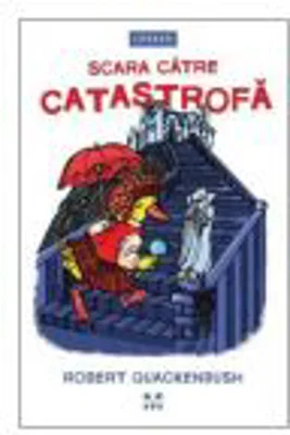 Scara catre catastrofa - Robert Quackenbush