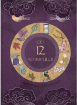 Cei 12 ai Timpului. Calendarul mitologic cu Bobi
