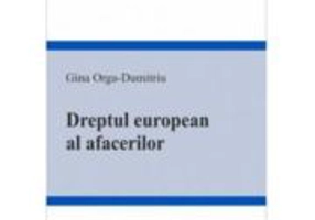 Dreptul european al afacerilor - Gina Orga-Dumitriu