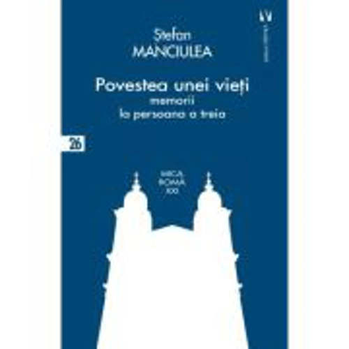 Povestea unei vieti - Stefan Manciulea